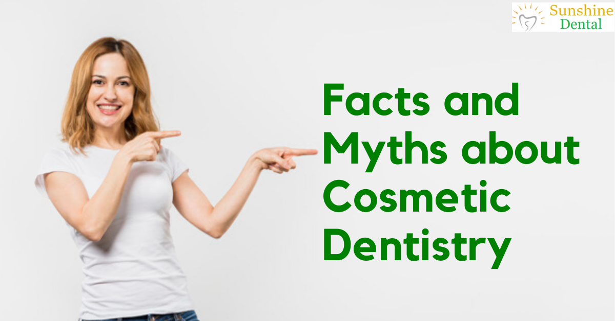 Facts & Myths about Cosmetic Dentistry