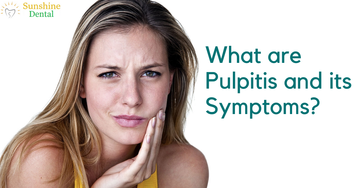 Pulpitis and its Symptoms |SunshineDental clinic - Whitefield, Bangalore
